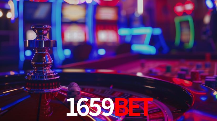 1659bet: Jogos de Caça-Níqueis-Altas Recompensas, Roleta-Velocidade, Blackjack-Desafios Máximos